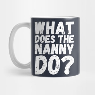 what does the nanny do Mug